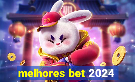 melhores bet 2024