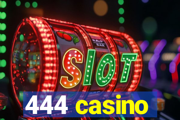 444 casino