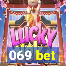 069 bet