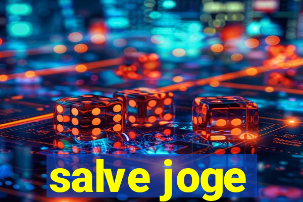 salve joge