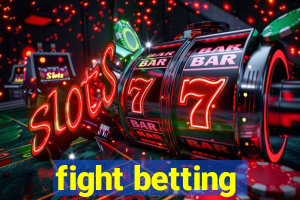 fight betting