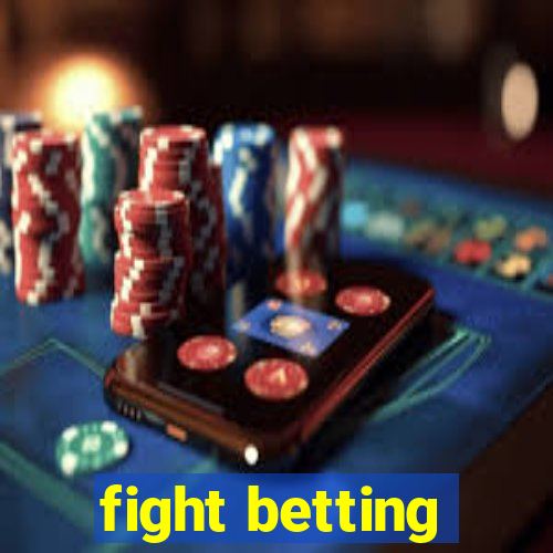 fight betting