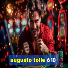 augusto tolle 610