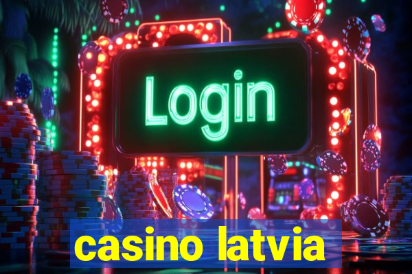 casino latvia