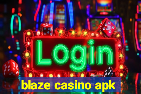 blaze casino apk