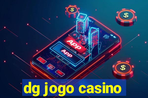 dg jogo casino