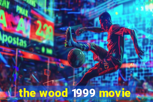 the wood 1999 movie