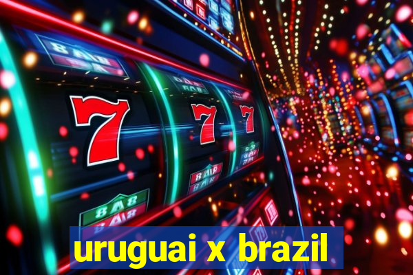 uruguai x brazil