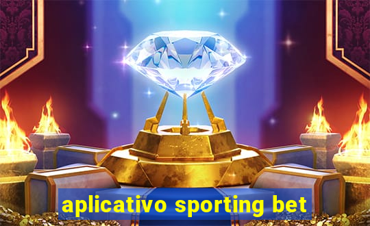 aplicativo sporting bet