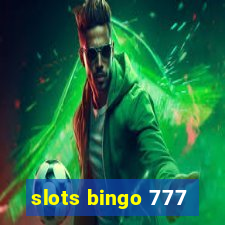 slots bingo 777