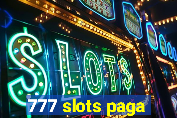 777 slots paga