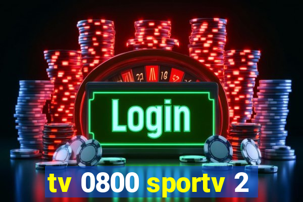 tv 0800 sportv 2