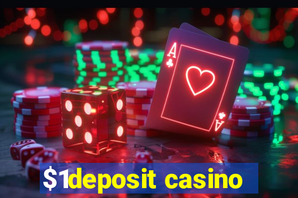 $1deposit casino