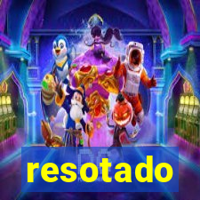 resotado