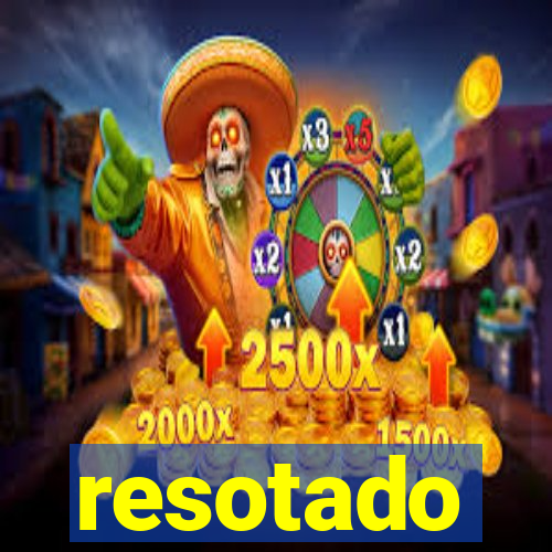 resotado