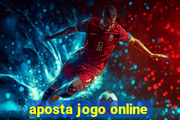 aposta jogo online