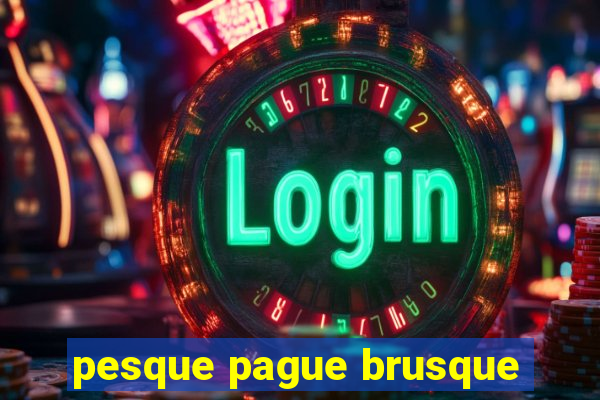 pesque pague brusque