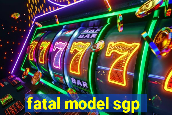 fatal model sgp