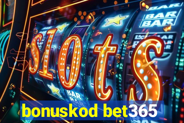 bonuskod bet365