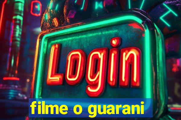 filme o guarani