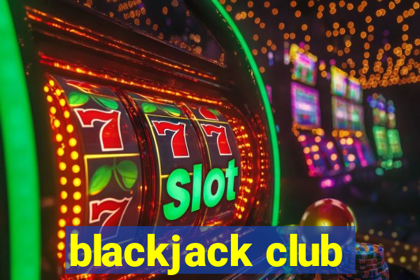 blackjack club