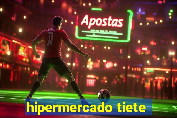 hipermercado tiete