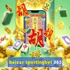 baixar sportingbet 365