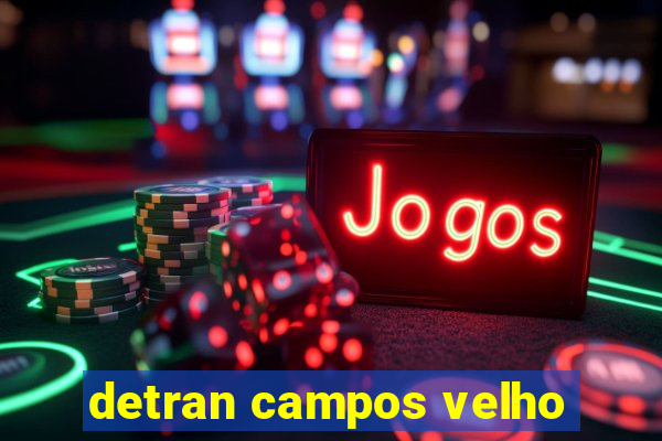 detran campos velho