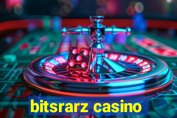 bitsrarz casino