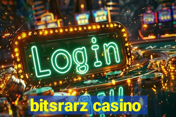 bitsrarz casino