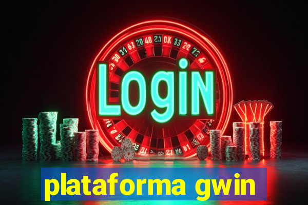 plataforma gwin