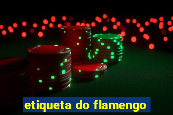 etiqueta do flamengo