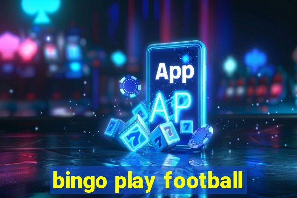 bingo play football