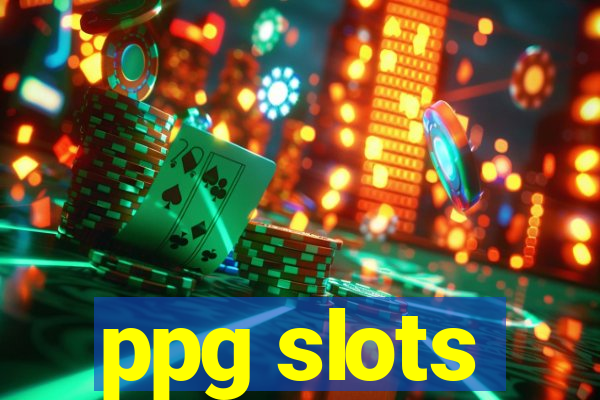 ppg slots