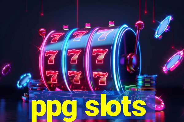 ppg slots