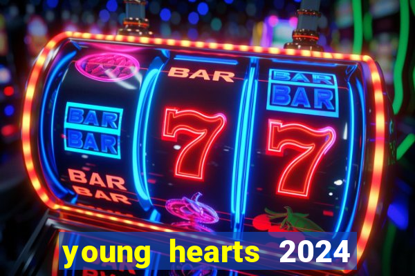 young hearts 2024 assistir online dublado