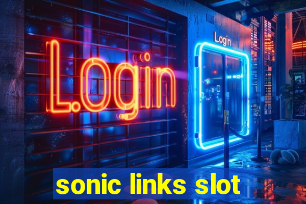 sonic links slot