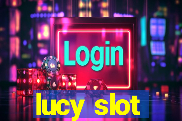 lucy slot