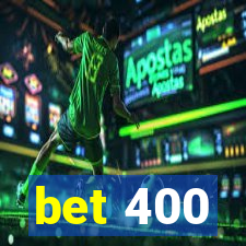 bet 400