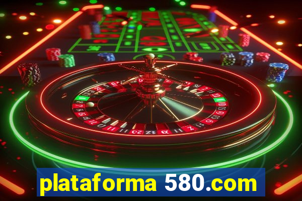 plataforma 580.com