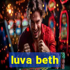 luva beth