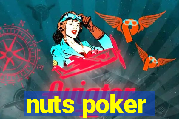 nuts poker