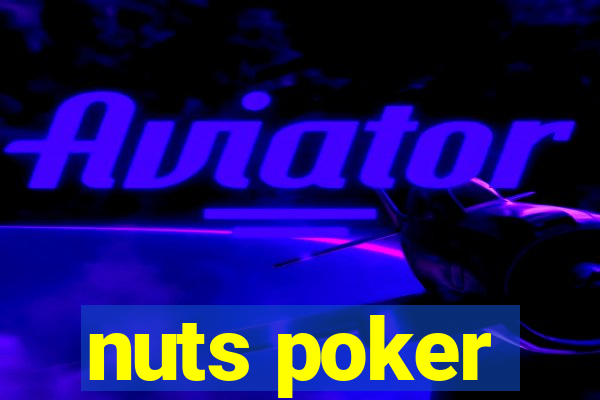 nuts poker