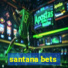 santana bets