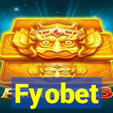 Fyobet