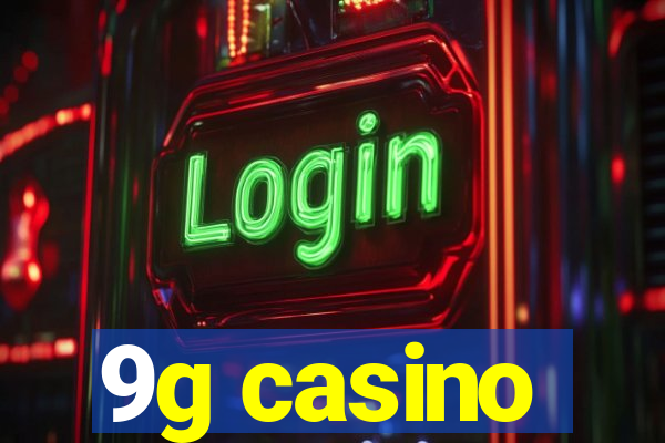 9g casino