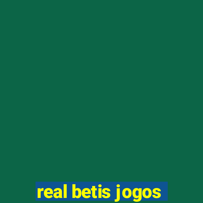 real betis jogos