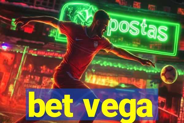 bet vega