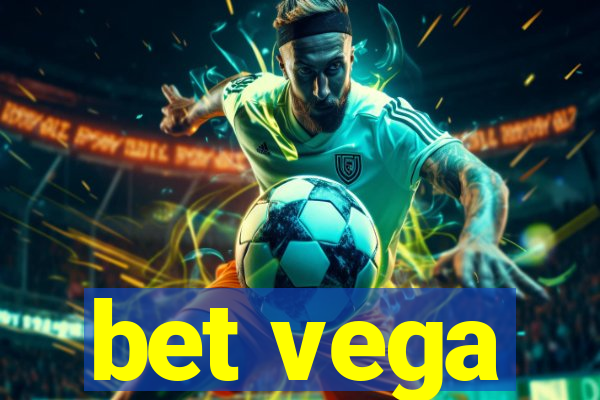 bet vega