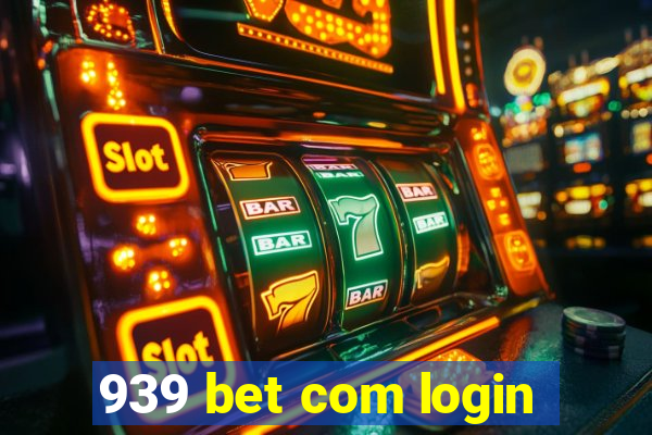 939 bet com login